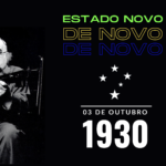 Estado Novo de Novo!